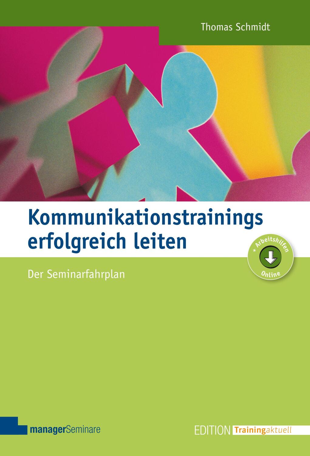 Kommunikationstrainings erfolgreich leiten - Schmidt, Thomas