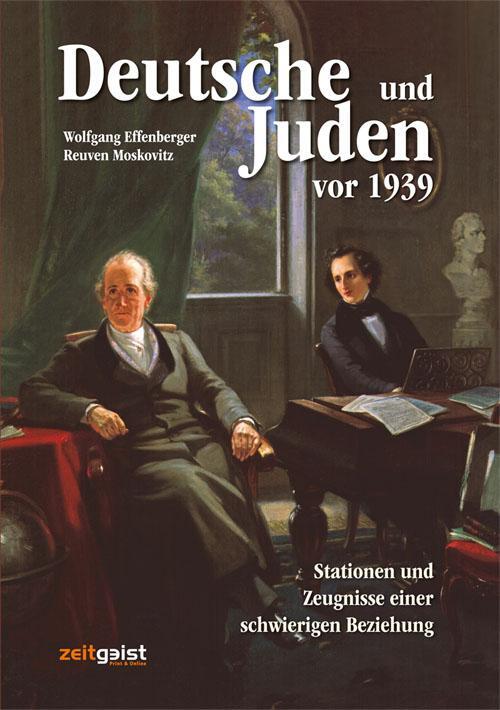 Cover: 9783943007145 | Deutsche und Juden vor 1939 | Wolfgang Effenberger (u. a.) | Buch