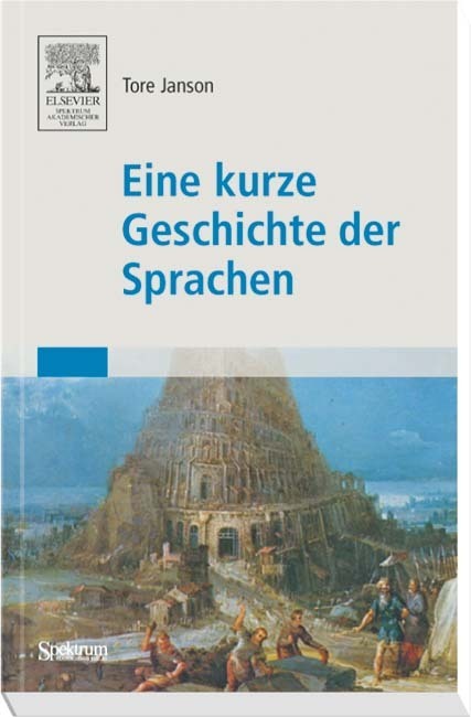 Cover: 9783827417787 | Eine kurze Geschichte der Sprachen | Tore Janson | Taschenbuch | 2010