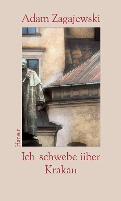 Cover: 9783446199231 | Ich schwebe über Krakau | Erinnerungsbilder | Adam Zagajewski | Buch