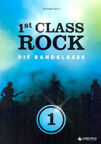 Cover: 9783897602908 | First Class Rock Band 1 (+CD) Schülerbuch | Michael Fromm