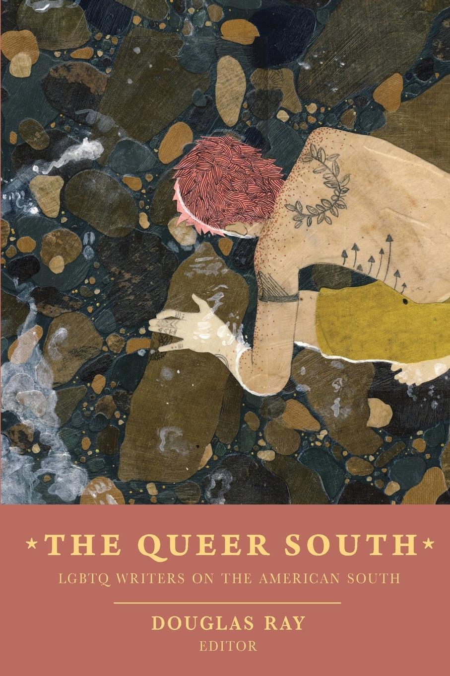 Cover: 9781937420802 | The Queer South | Lgbtq Writers on the American South | Douglas Ray