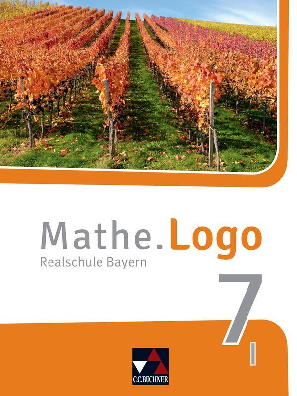 Cover: 9783661601076 | Mathe.Logo Bayern 7 I - neu | Realschule Bayern | Andreas Gilg (u. a.)