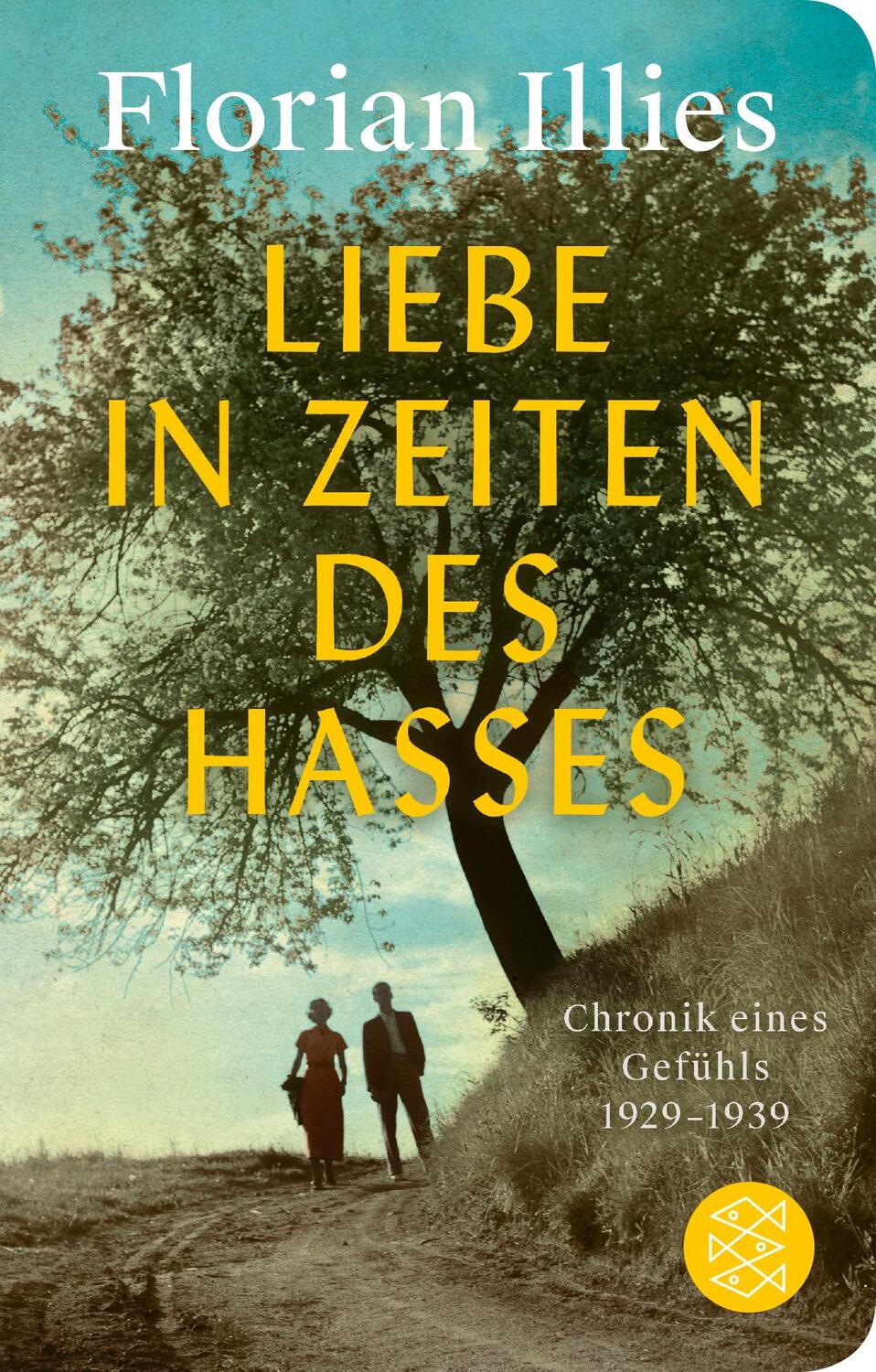 Cover: 9783596523511 | Liebe in Zeiten des Hasses | Chronik eines Gefühls 1929-1939 | Illies
