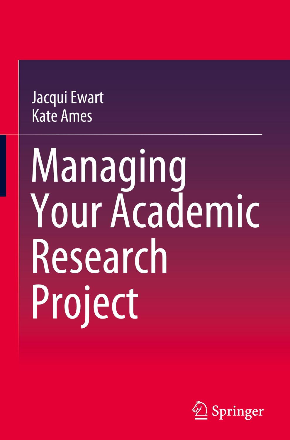Cover: 9789811591914 | Managing Your Academic Research Project | Kate Ames (u. a.) | Buch