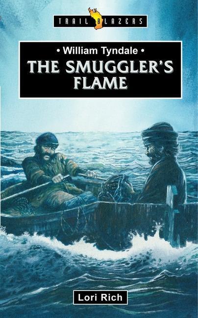 Cover: 9781527101746 | William Tyndale | The Smuggler's Flame | Lori Rich | Taschenbuch