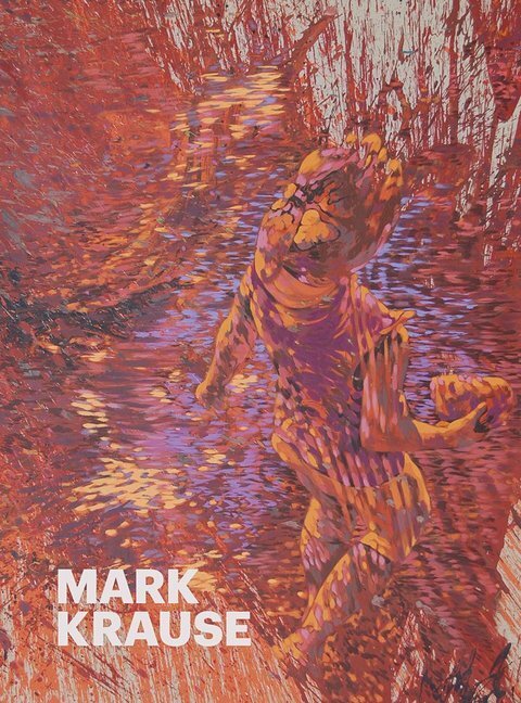Cover: 9783803034014 | Mark Krause | Malerei. Live Malerei 2002-2017 | Kristina Heide (u. a.)