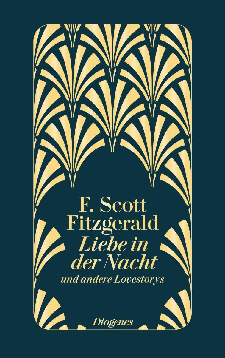 Cover: 9783257069518 | Liebe in der Nacht | und andere Lovestorys | F. Scott Fitzgerald