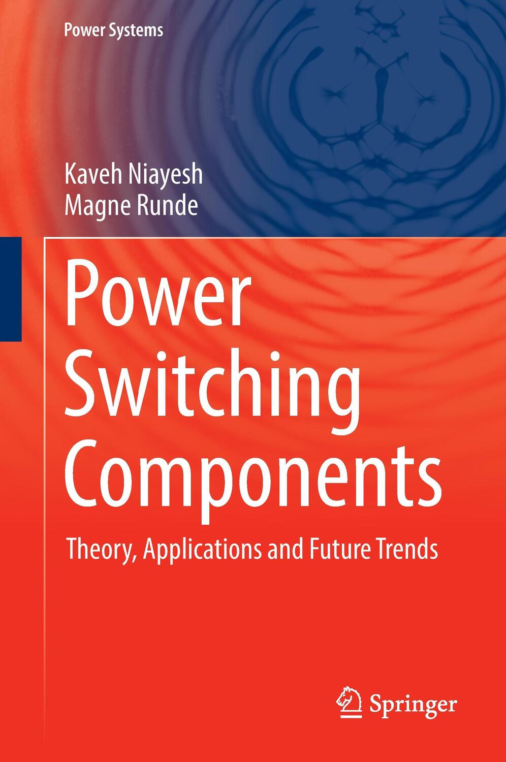 Cover: 9783319514598 | Power Switching Components | Theory, Applications and Future Trends