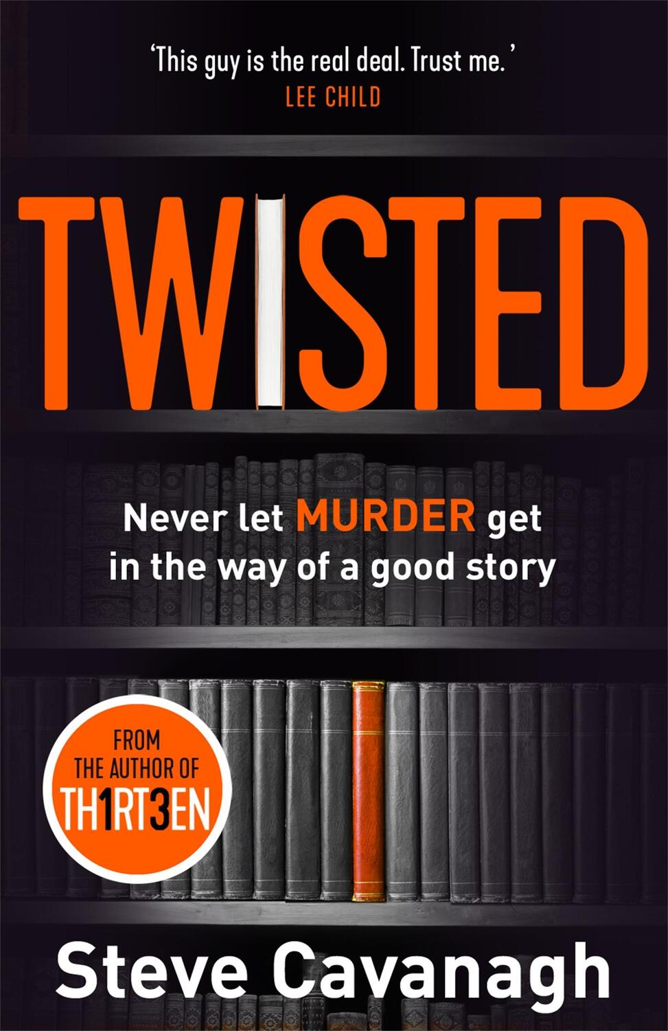 Cover: 9781409170709 | Twisted | Never let MURDER get in the way of a good story | Cavanagh