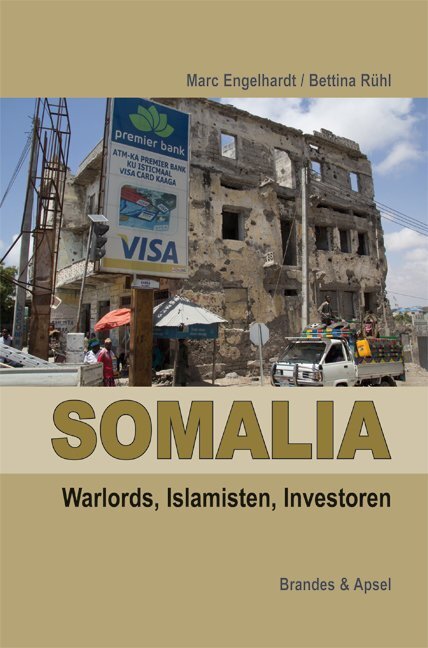 Cover: 9783860998922 | Somalia: Warlords, Islamisten, Investoren | Marc Engelhardt (u. a.)