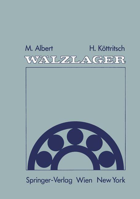 Cover: 9783709189146 | Wälzlager | Theorie und Praxis | Hubert Köttritsch (u. a.) | Buch | XV