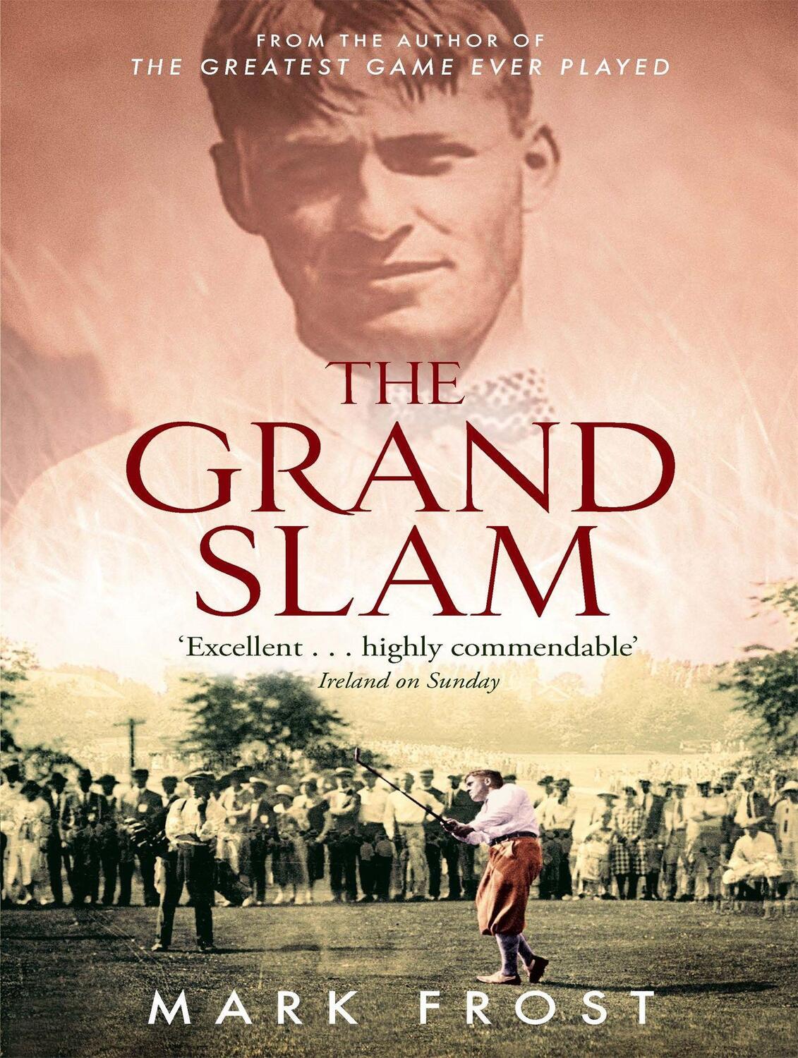 Cover: 9780751535754 | The Grand Slam | Bobby Jones, America and the story of golf | Frost