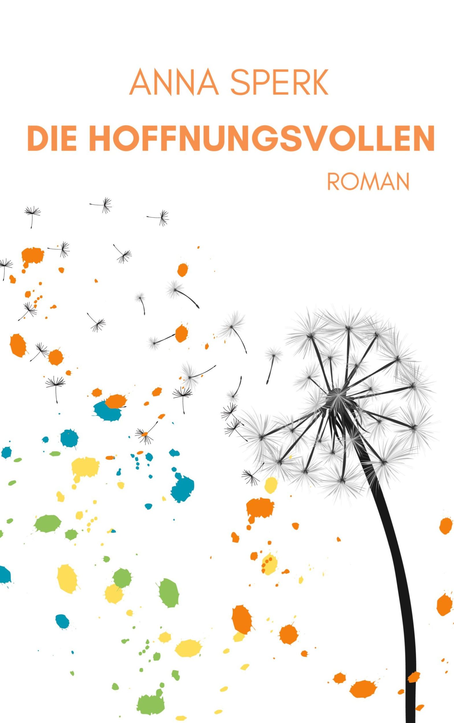 Cover: 9783769302530 | Die Hoffnungsvollen | Anna Sperk | Taschenbuch | 524 S. | Deutsch