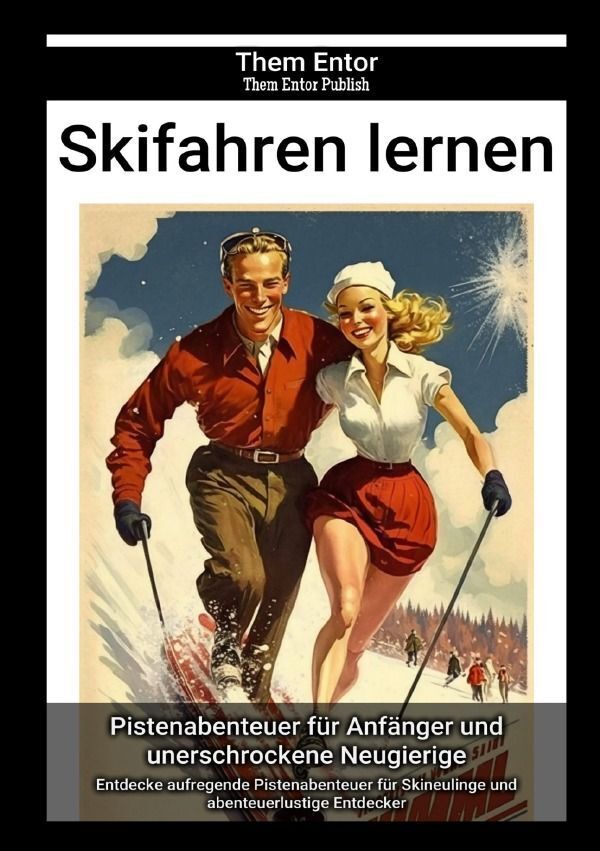 Cover: 9783758441967 | Skifahren lernen | Them Entor | Taschenbuch | 104 S. | Deutsch | 2023