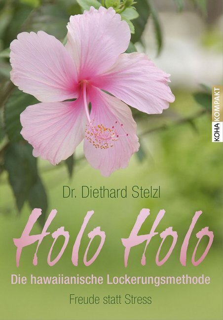 Cover: 9783867282819 | Holo Holo - Die hawaiianische Lockerungsmethode | Freude statt Stress