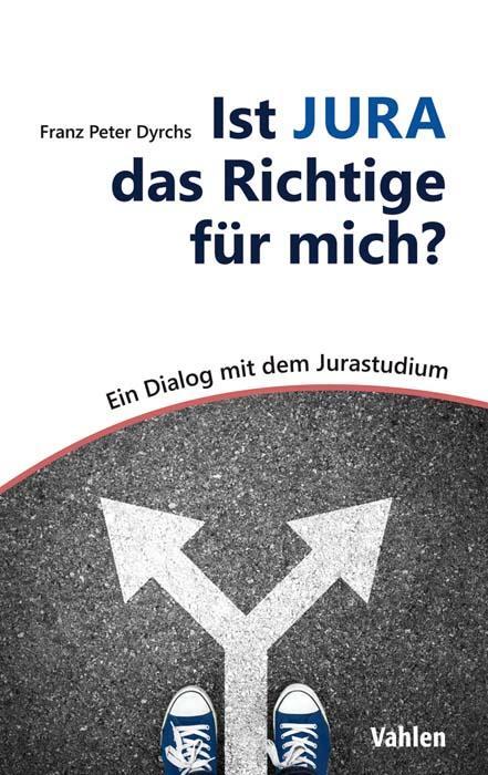 Cover: 9783800664436 | Ist JURA das Richtige für mich? | Ein Dialog mit dem Jurastudium