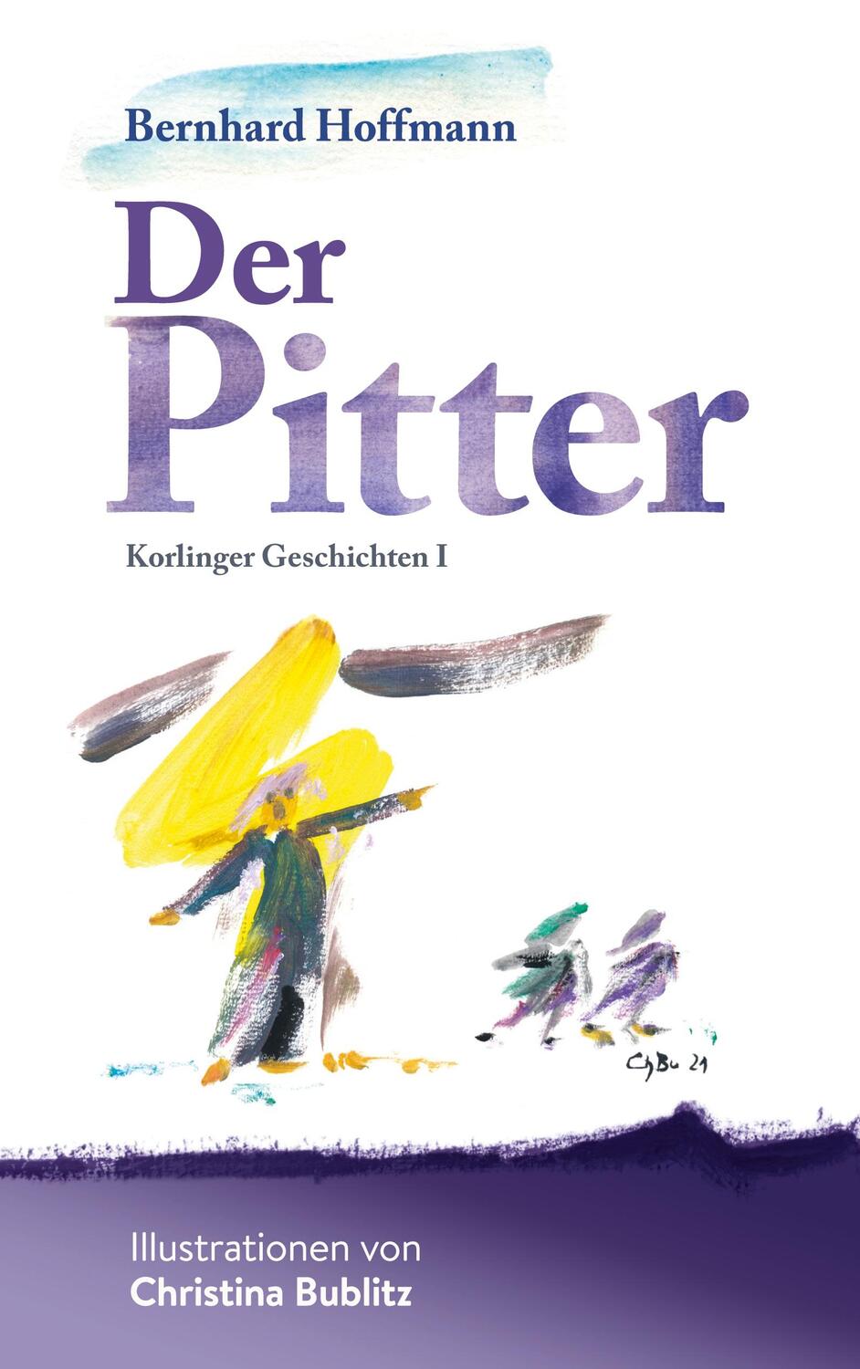Cover: 9783755778547 | Der Pitter | Korlinger Geschichten I | Bernhard Hoffmann | Taschenbuch