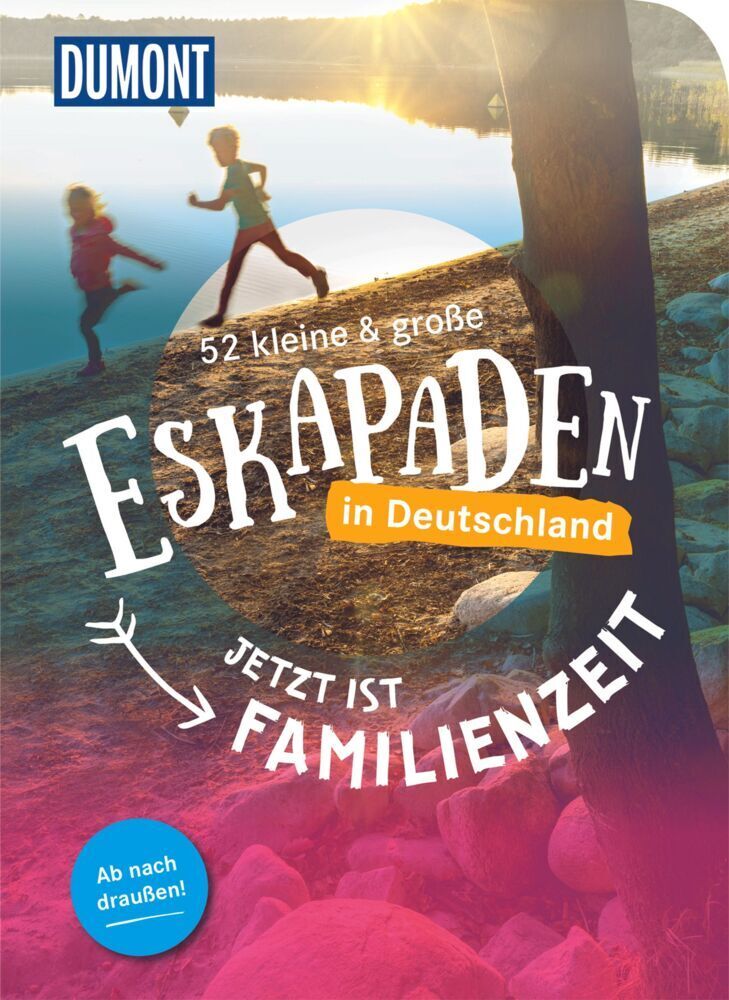 Cover: 9783770182343 | 52 kleine &amp; große Eskapaden in Deutschland Jetzt ist Familienzeit
