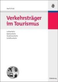 Cover: 9783486588767 | Verkehrsträger im Tourismus | Axel Schulz | Buch | Oldenbourg