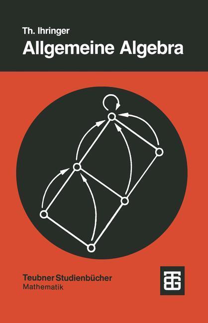 Cover: 9783519120834 | Allgemeine Algebra | mit einem Anhang ¿Abstrakte Datentypen¿ | Buch