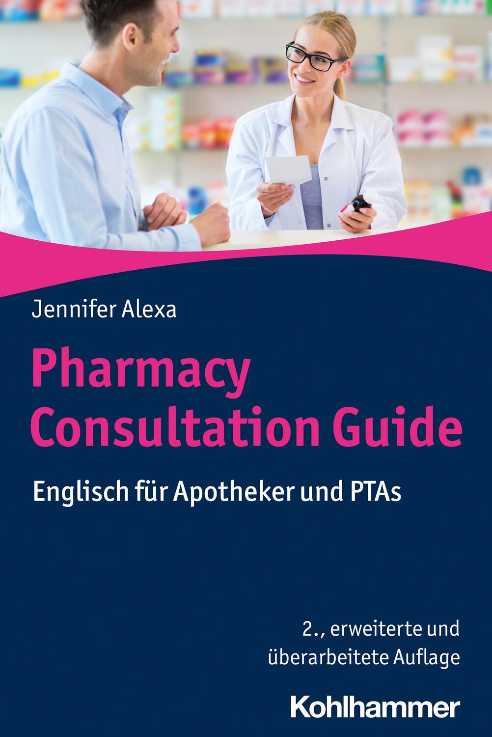 Cover: 9783170411388 | Pharmacy Consultation Guide | Englisch für Apotheker und PTAs | Alexa