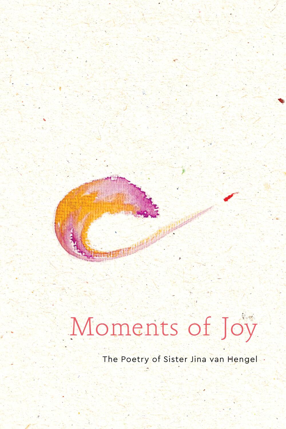 Cover: 9781946764645 | Moments of Joy | The Poetry of Sister Jina, Chan Dieu Nghiem | Hengel