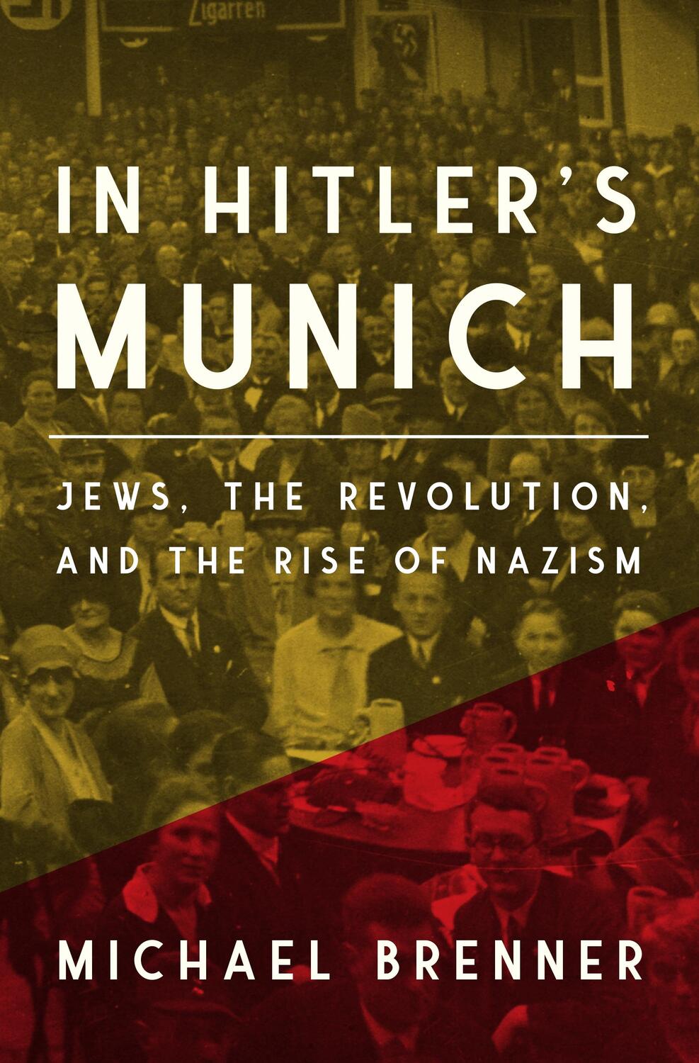 Cover: 9780691191034 | In Hitler's Munich | Jews, the Revolution, and the Rise of Nazism