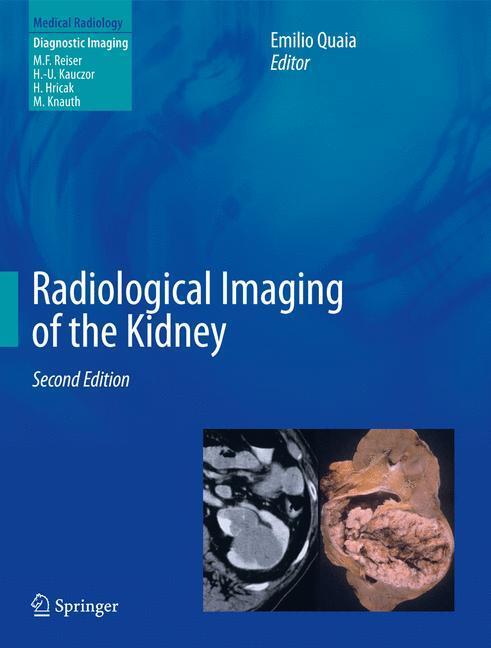 Cover: 9783642540462 | Radiological Imaging of the Kidney | Emilio Quaia | Buch | Englisch