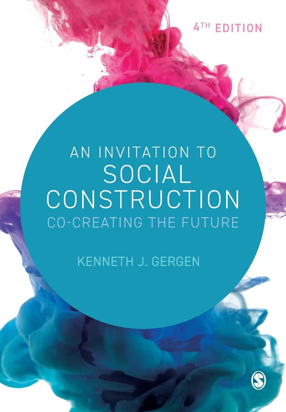 Cover: 9781529777789 | An Invitation to Social Construction | Co-Creating the Future | Gergen