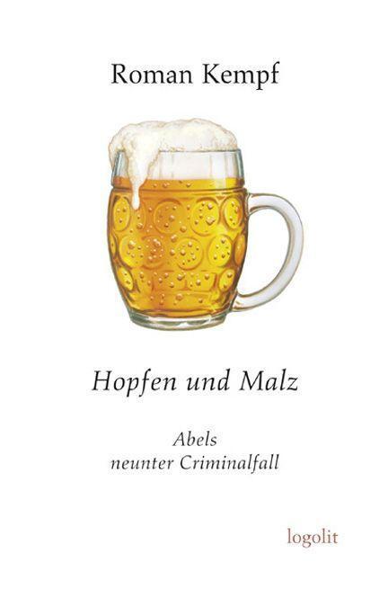Cover: 9783939462415 | Hopfen und Malz | Abels neunter Criminalfall | Roman Kempf | Buch