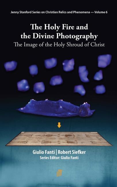 Cover: 9789814968911 | The Holy Fire and the Divine Photography | Giulio Fanti (u. a.) | Buch
