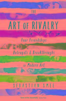 Cover: 9781781251669 | The Art of Rivalry | Sebastian Smee | Taschenbuch | Englisch | 2017