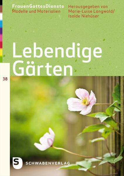 Cover: 9783796616631 | FrauenGottesDienste - Lebendige Gärten | FrauenGottesDienste 38 | Buch
