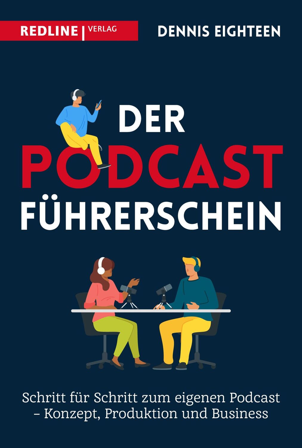 Cover: 9783868818376 | Der Podcast-Führerschein | Dennis Eighteen | Taschenbuch | 240 S.