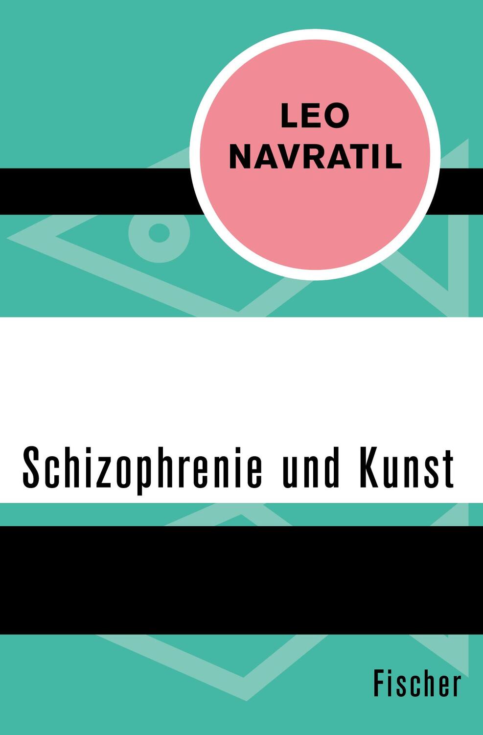 Cover: 9783596308859 | Schizophrenie und Kunst | Leo Navratil | Taschenbuch | Paperback