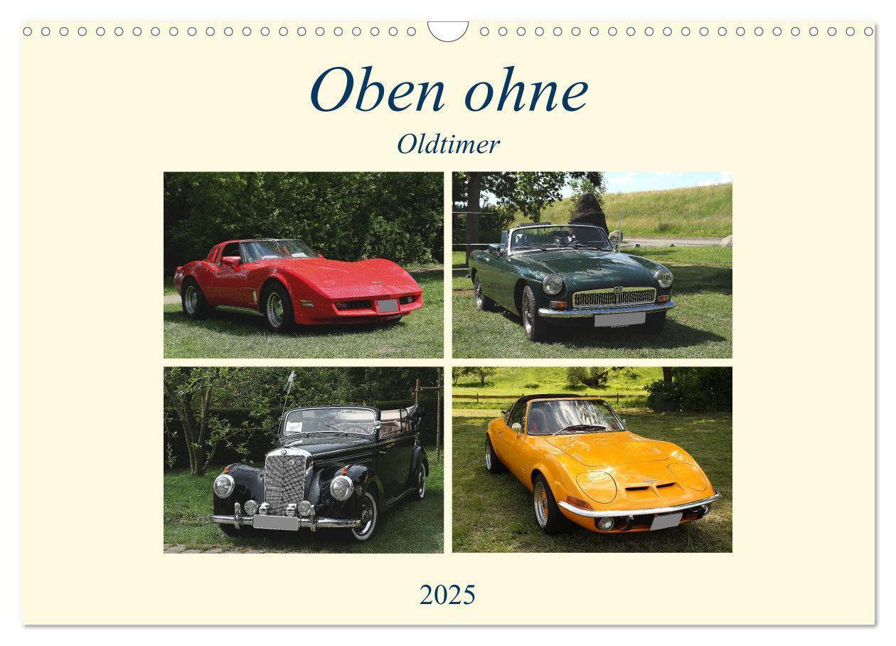 Cover: 9783435582983 | Oben ohne Oldtimer (Wandkalender 2025 DIN A3 quer), CALVENDO...