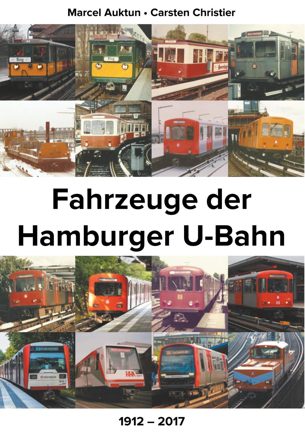 Cover: 9783746033365 | Fahrzeuge der Hamburger U-Bahn | 1912 - 2017 | Marcel Auktun (u. a.)