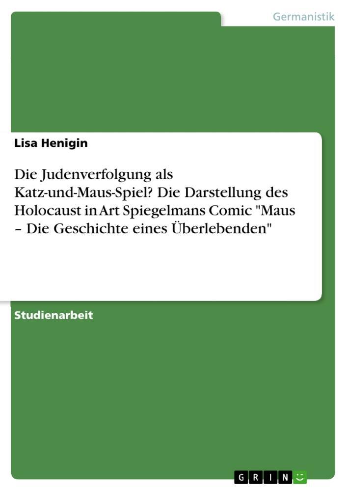 Cover: 9783668608863 | Die Judenverfolgung als Katz-und-Maus-Spiel? Die Darstellung des...