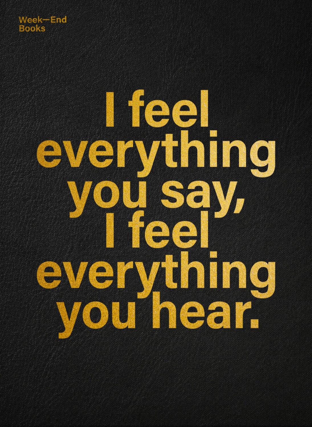 Cover: 9783946770008 | I feel everything you say, I feel everything you hear. | Jan Lankisch