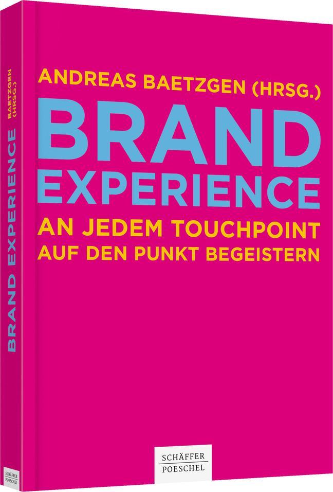 Cover: 9783791034317 | Brand Experience | An jedem Touchpoint auf den Punkt begeistern | Buch