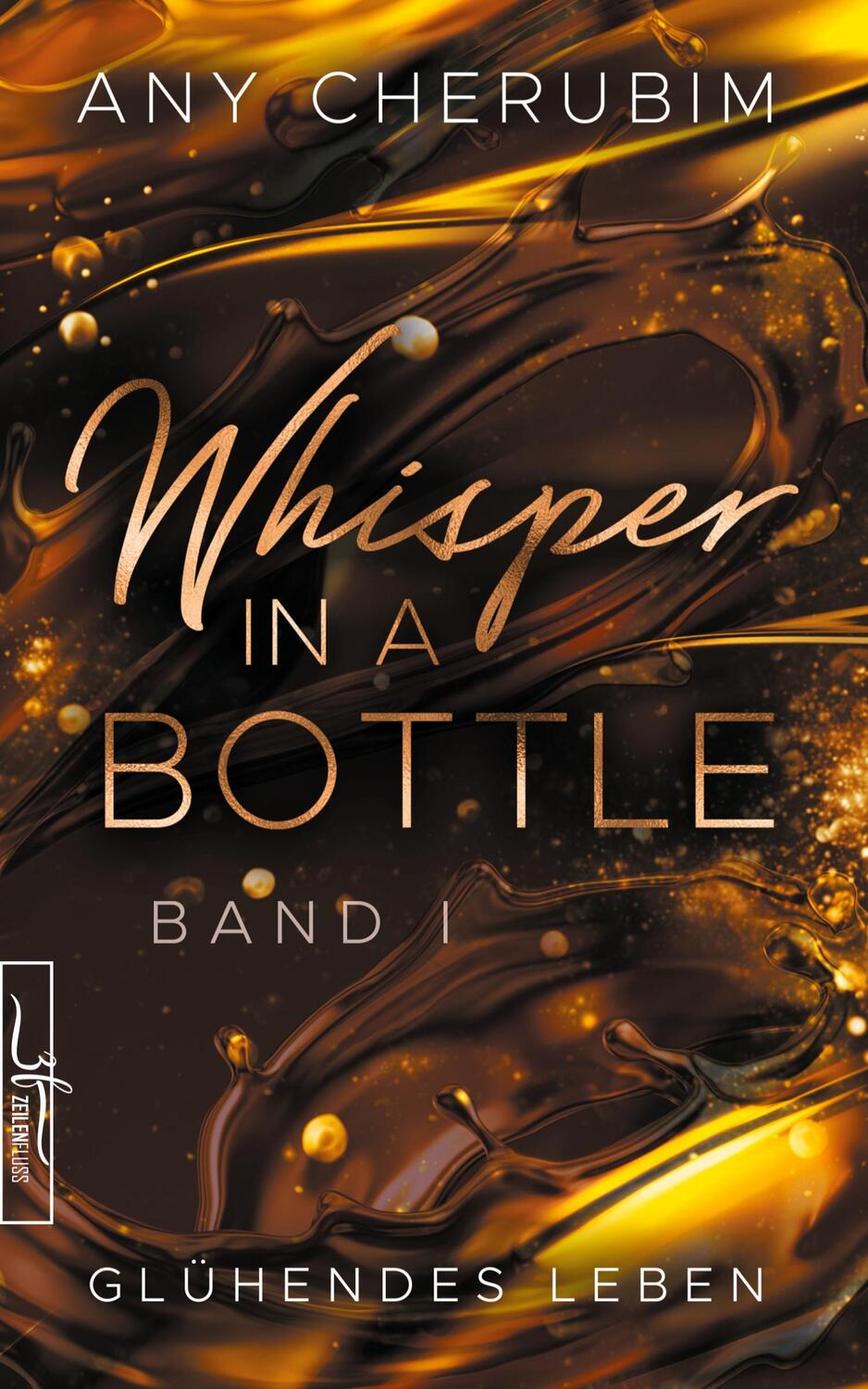 Cover: 9783967141313 | Whisper In A Bottle - Glühendes Leben | Liebesroman | Any Cherubim