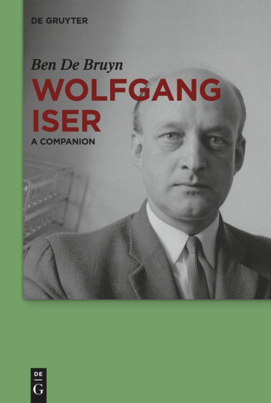 Cover: 9783110245516 | Wolfgang Iser | A Companion | Ben De Bruyn | Buch | ISSN | 282 S.