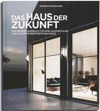 Cover: 9783766727428 | Das Haus der Zukunft | Barbara Brubacher | Buch | 224 S. | Deutsch