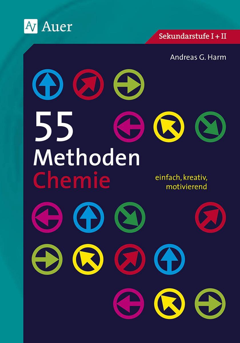 Cover: 9783403076360 | 55 Methoden Chemie | einfach, kreativ, motivierend (5. bis 13. Klasse)