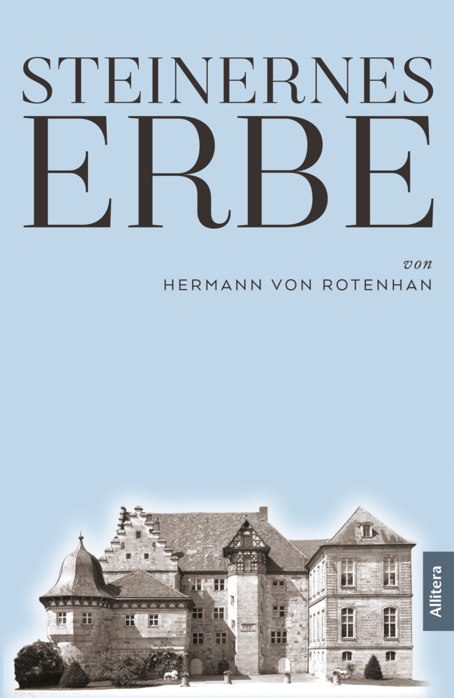 Cover: 9783962332464 | Steinernes Erbe | Hermann von Rotenhan | Buch | 188 S. | Deutsch