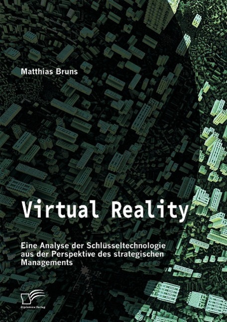 Cover: 9783959347242 | Virtual Reality: Eine Analyse der Schlüsseltechnologie aus der...