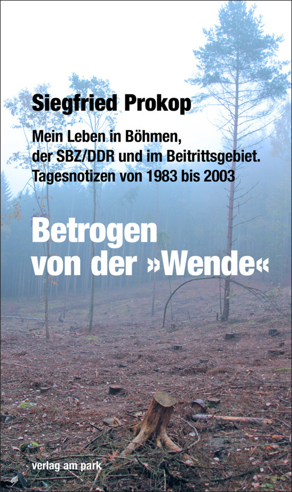 Cover: 9783947094578 | Betrogen von der "Wende" | Siegfried Prokop | Taschenbuch | 618 S.