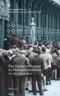 Cover: 9783835305960 | Das Deutsche Museum in der Zeit des Nationalsozialismus | Buch | 2010