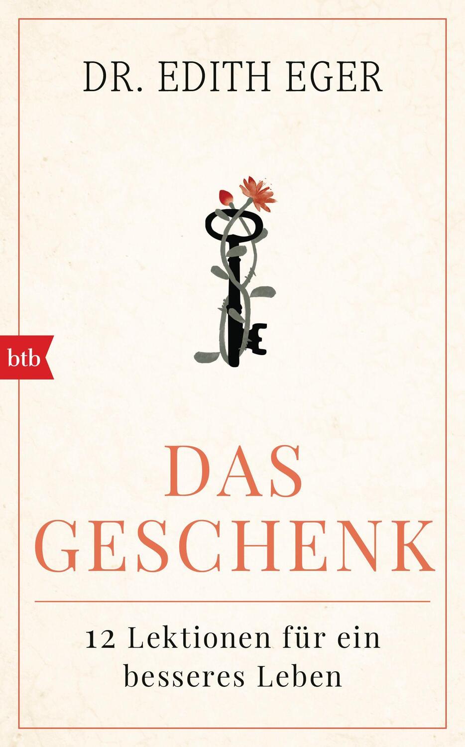 Cover: 9783442759156 | Das Geschenk | 12 Lektionen für ein besseres Leben | Edith Eva Eger